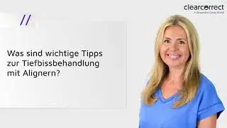 ClearCorrect #erkl&auml;rt - Wie behandle ich einen Tiefbiss?