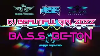 DJ BEAUTIFUL GIRL SLOW BASS X JUNGLE DUTCH BASS TRONTON GLERR