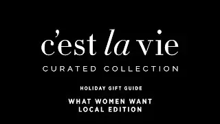 C'est la VIE What Women Want: Local Holiday Edition