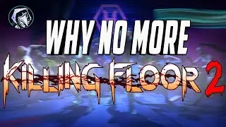 Why I Stopped Covering Killing Floor 2 Content