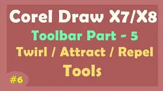 Twirl Tool | Attract Tool | Repel Tool in Corel Drax x7/x8/x9 - CorelDraw Tutorial in Hindi