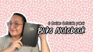 Setelah 6 bulan pakai Buke Notebook | Bullet Journal Indonesia