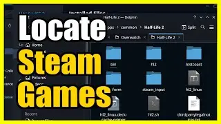 Как найти, где установлена ​​игра Steam в Steam Deck (простой способ)