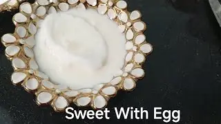 Sweet With Egg