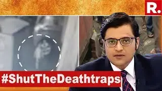 Maximum City: Open Death Trap? | The Debate WIth Arnab Goswami