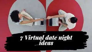 7 virtual Date night ideas to try during lockdown| Long-distance relationship dating | Foodietrendzz