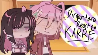 Dirgan react to Karre