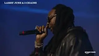 Larry June & 2 Chainz (Live at Camp Flog Gnaw Festival 2025)