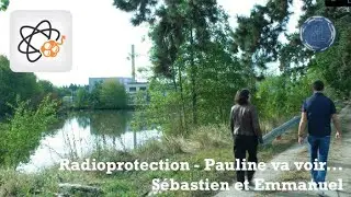 [SCIENCELOOP] Radioprotection, surveillance de l&rsquo;environnement : quels m&eacute;tiers ?