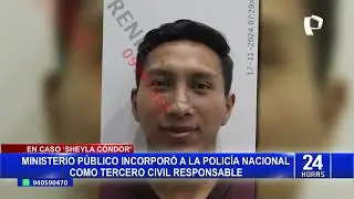 Caso Sheyla Cóndor: revelan que fallecida tenía completos los órganos de la cavidad torácica