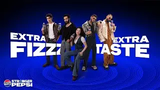 Stronger Pepsi | Extra Fizz, Extra Taste