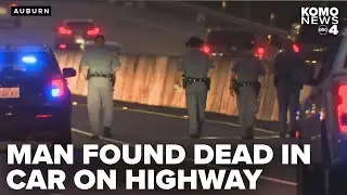 Man found shot dead in his car on SR 167 in Auburn
