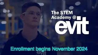 Enroll in the STEM Academy at EVIT starting November 2024