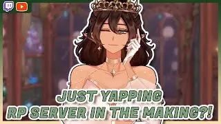 🔴【+18 | EN】Let's just Yap and create an RP server! ✦ Multistreaming on Twitch!