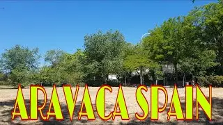 WALKING IN ARAVACA SPAIN| PASEO EN ARAVACA SPAIN