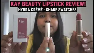 Kay Beauty Hydra Crème Lipstick Review | Is it Worth the Hype? (Shade: Verve)💄👄