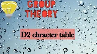 D2 chracter table# symmetry#point group