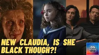 OnReviewCast -Interview With a Vampire - S02E01- Actress Swapping, New Claudia Is, She Black Though?
