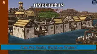 We Tried Building Houses in the River&hellip; Big Mistake? | Timberborn: Beaver Venice Ep. 5