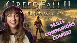 Exploring GREEDFALL 2: The Dying World - Early Access [part 1] Skills, Companions, & Combat