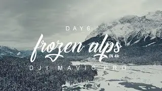 FROZEN ALPS and EIBSEE in 4K | DJI MAVIC PRO