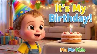 It&rsquo;s My Birthday ! 🎂 | Happy Birthday Kids Music | MuMo Kids
