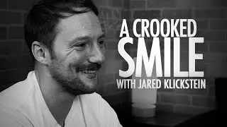 EP 37: A Crooked Smile With Jared Klickstein