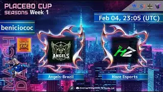 Placebo Cup - Week 1: Angels-Brazil × Haze Esports and Coastal Tides × Amazing Clan