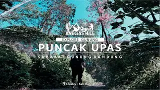 JALUR LEMBAH PUNCAK UPAS 2020 - CIWIDEY || Anegas Hill