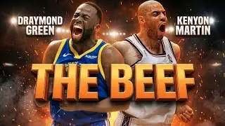 Draymond Green Vs. Kenyon Martin Documentary