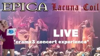 Epica & Lacuna Coil - LIVE Playstation Theater New York City, NY 9/29/17 *cramx3 concert experience*