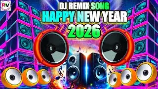 हैप्पी न्यू ईयर 2026 | Happy New Year Special DJ Song | khatarnak DJ song | Happy New Year dhamakaDj