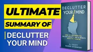 DECLUTTER THE MIND- How to Master Minimalism and Organization