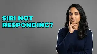 Why Is My Siri Voice Assistant Not Working?