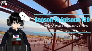 S12EP120 Installing Sails for Tank Cleaning in Cargo Tank Entrance 🇵🇭 Merchant Marine Life