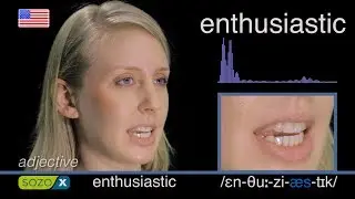 How To Pronounce ENTHUSIASTIC like an American English Pronunciation