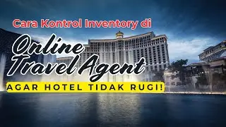 Cara Kontrol Inventory di OTA Agar Hotel Tidak Rugi! Tips Sales Online Hotel 2025