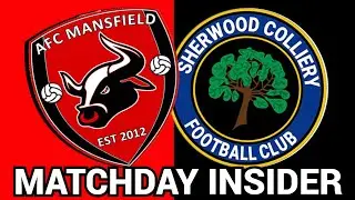 AFC Mansfield 2-2 Sherwood Colliery: Bulls Matchday Insider