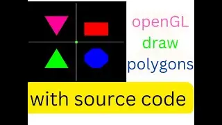 OpenGL Draw polygons  with source code | openGL |  openGL C++ |  project