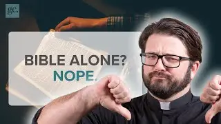 Why &ldquo;Scripture Alone&rdquo; Makes Zero Sense (Chesterton Explains)
