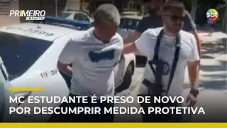 Rapper MC Estudante &eacute; preso novamente por descumprir medida protetiva no RJ | #PrimeiroImpacto