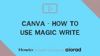 Canva - How to use Magic Write