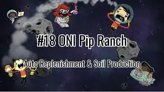 [ONI]#18 ONI Pip Ranch &ndash; Auto Replenishment & Soil Production | FansGame-k7k