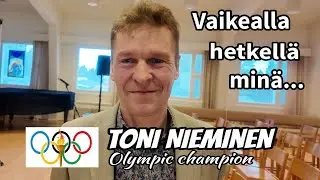Toni Nieminen: Kun minulle tulee vaikea hetki, minä....