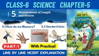 Class 6 Science Curiosity Chapter 5 Measurement of Length and Motion | Part 1 #class6science