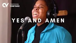 Yes and Amen (Croydon Vineyard)