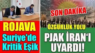 Pjak’tan açıklama: İran İslam Cumhuriyeti'ni uyarıyoruz, Suriye'de Kritik Eşik 10 Mart Mutabakatı