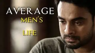 Average man's life  | emotion | WhatsApp status | fx video