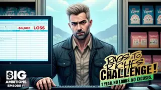 The Cost of Growth: Profits & Pivots - Rags to Riches Challenge | Big Ambitions 0.8 ~ Episode 11