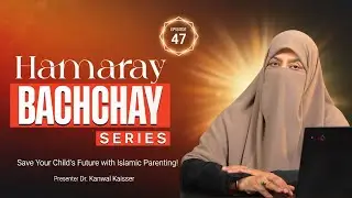 Islamic Parenting Guide | Understanding & Supporting Special Needs Children | Episode 47